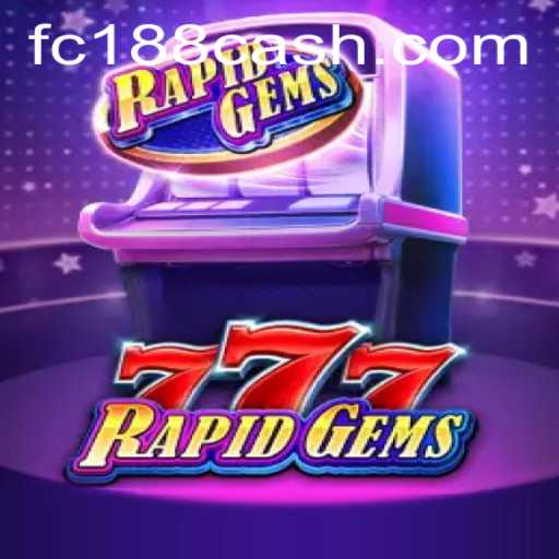 Discover the Exciting World of RapidGems777 with FC188.com