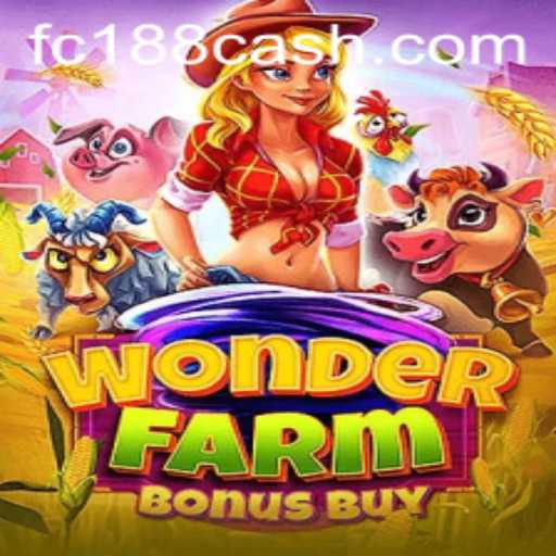 Explore WonderFarmBonusBuy: A New Gaming Adventure with FC188.com